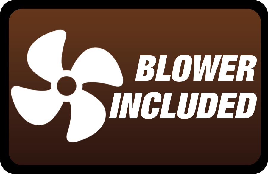 Blower Included