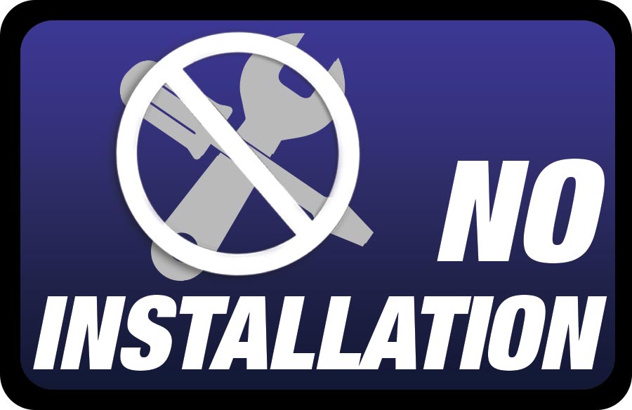 No Installation